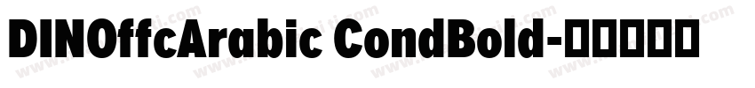 DINOffcArabic CondBold字体转换
